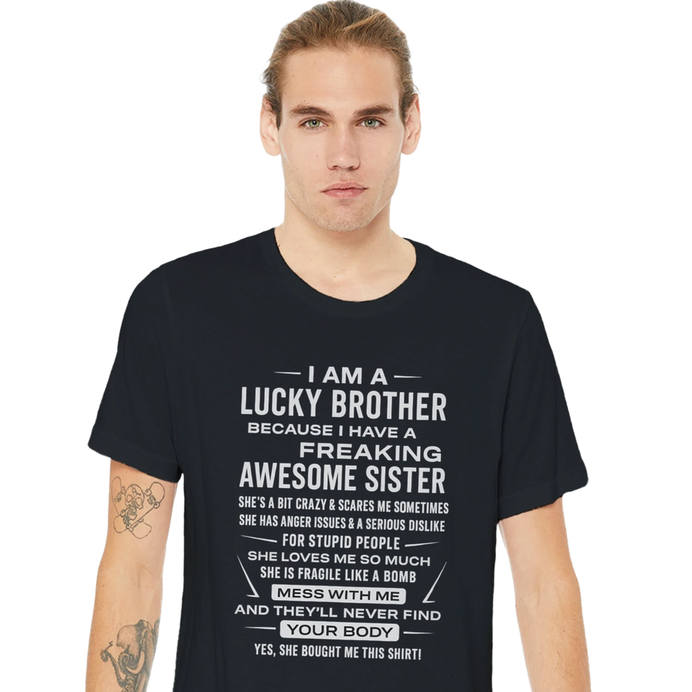  Man wearing black funny sibling t-shirt with white text on white background, brother gift from sister and sarcastic family humor shirt